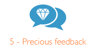 5 Precious feedback