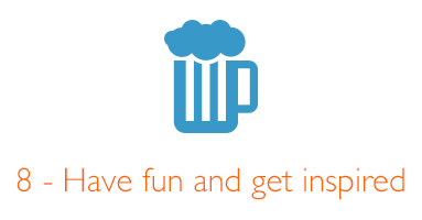 8 Have fun and get inspired